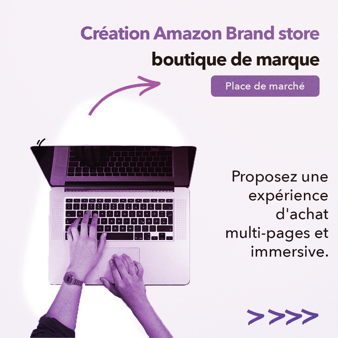 Création Amazon Brand Store - Boutique de Marque sur Amazon.fr