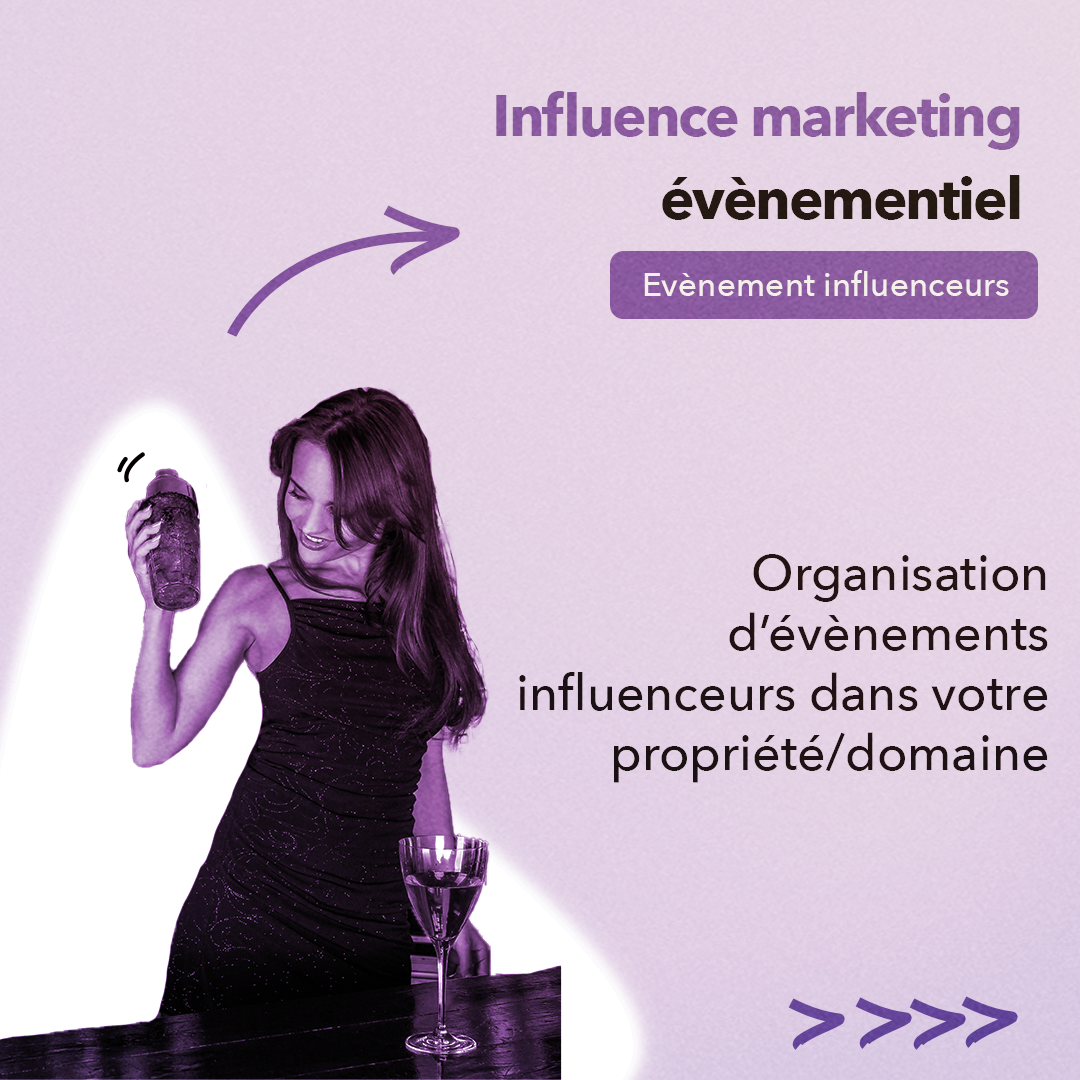 Gestion Influence Marketing - Évènement Influenceurs